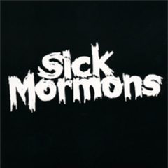 Sick Mormons - s/t 7"