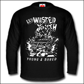 Wasted Youth - Young & Bored Longsleeve