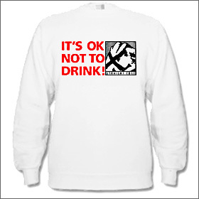 It's Okay Not To Drink - Sweater