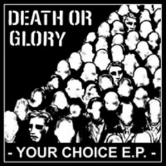 Death Or Glory - Your Choice 7"
