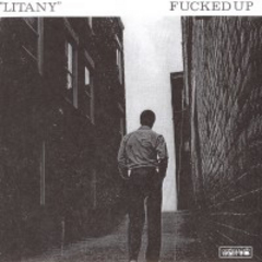Fucked Up - Litany 7"