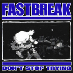 Fastbreak - Don't Stop Trying 7"