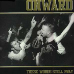 Onward - These Words Still Pray 12"