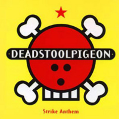DeadStoolPigeon - Strike Anthem CD