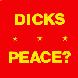 The Dicks - Peace? 7"