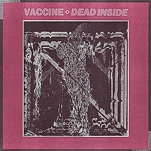 Vaccine - Dead Inside 7" (deutsche Pressung)