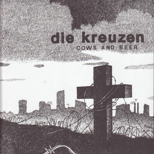 Die Kreuzen - Cows And Beer 7"