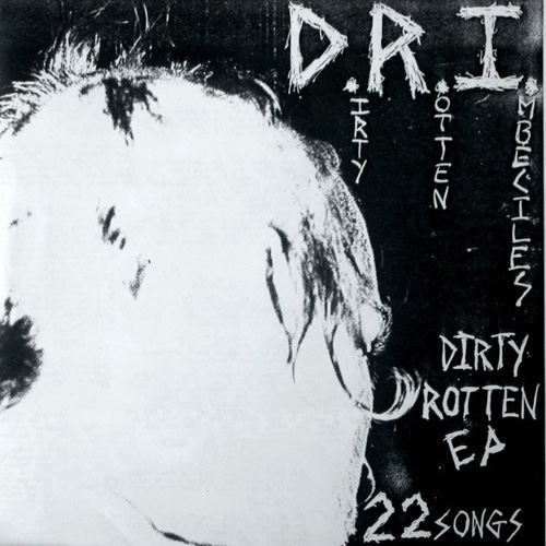 DRI - Dirty Rotten 7"