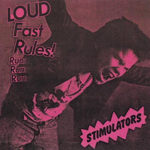 Stimulators - Loud Fast Rules 7"