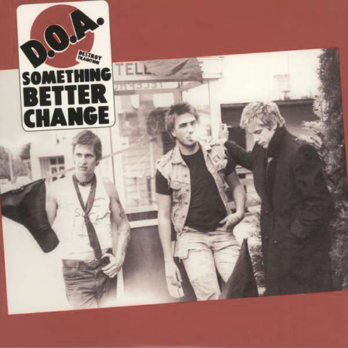 D.O.A. - Something Better Change LP 40th anniversary reissue
