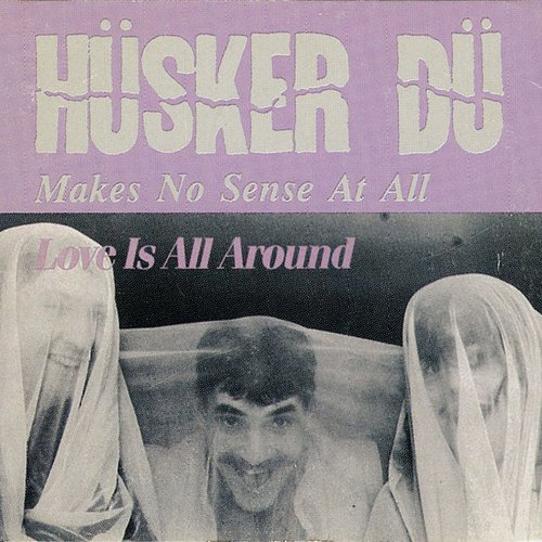 Hüsker Dü - Makes No Sense At All 7"