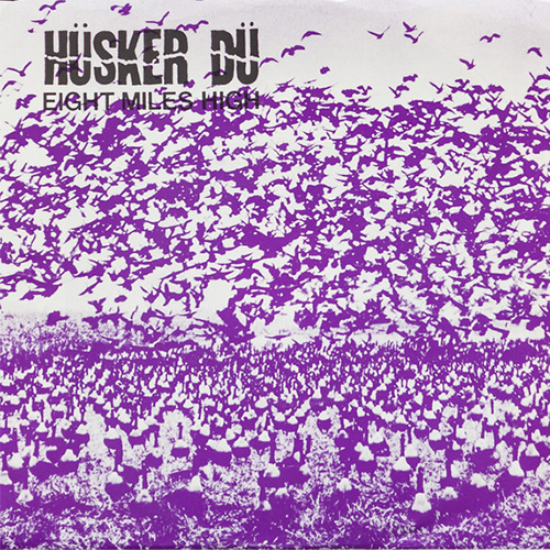 Hüsker Dü - Eight Miles High 7"