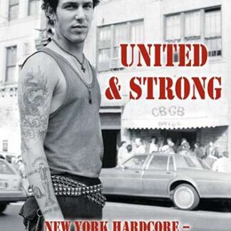 Roger Miret - United & Strong. NYHC - Mein Leben mit Agnostic Front Buch