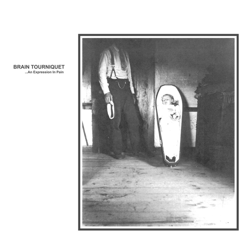 Brain Tourniquet - An Expression In Pain LP