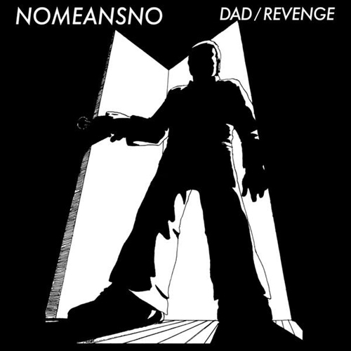 NoMeansNo - Dad b/w Revenge 7"