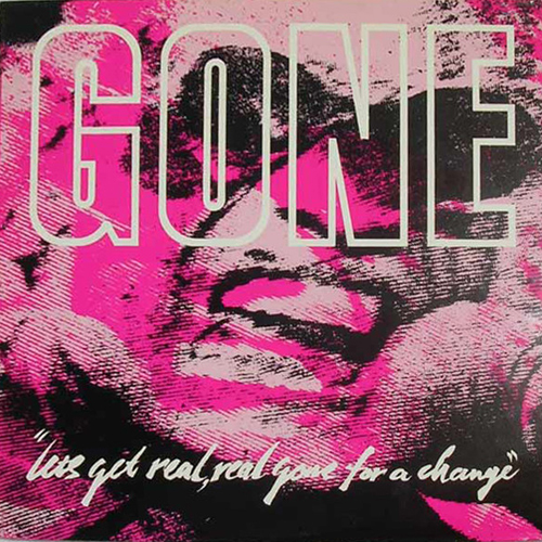Gone - Let's Get Real. Real Gone For A Change LP