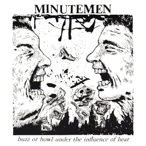 Minutemen - Buzz Or Howl Under The Influence Of Heat 12"