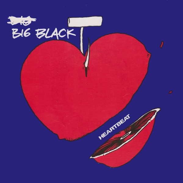 Big Black - Heartbeat 7"